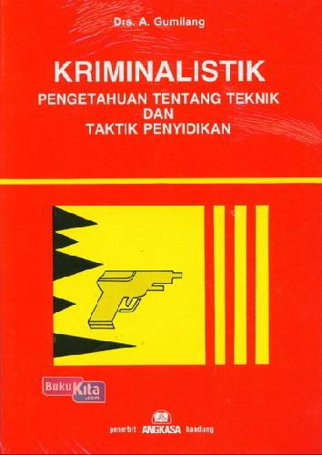 Cover Buku Kriminalistik Pengetahuan Tentang Teknik dan Taktik Penyidikan
