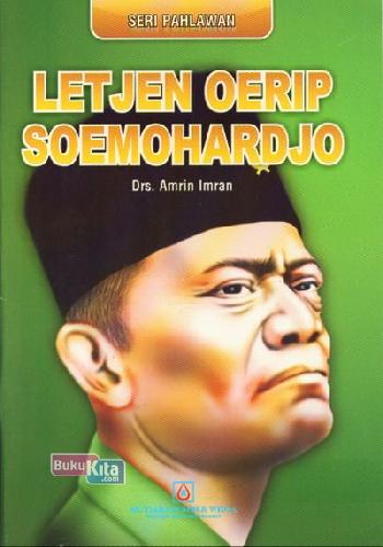 Cover Buku Seri Pahlawan : Letjen Oerip Soemohardjo