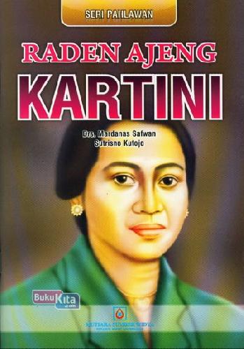 Cover Buku Seri Pahlawan : Raden Ajeng Kartini