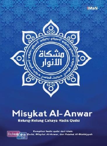 Cover Buku Misykat Al-Anwar : Relung-Relung Cahaya Hadis Qudsi