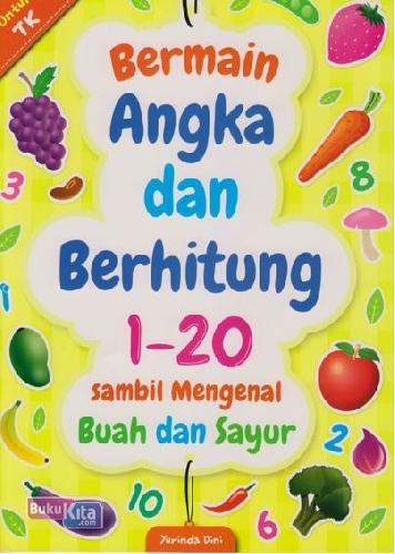 Cover Buku Bermain Angka Dan Berhitung 1-20 Sambil Mengenal Buah Dan Sayur