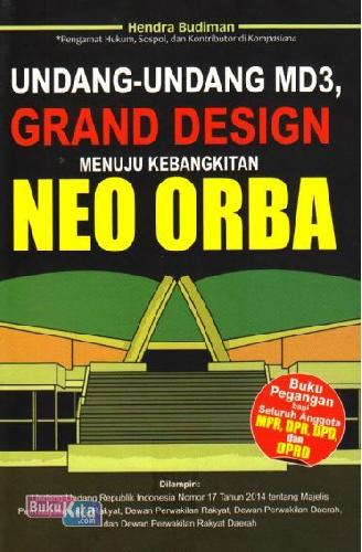 Cover Buku Undang-undang Md3, Grand Design Menuju Kebangkitan Neo Orba