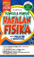 Kamus&Rumus Hafalan Fisika U/Pelajar&Mahasiswa