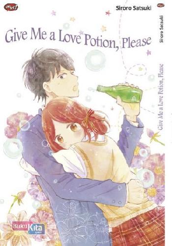 Cover Buku Give Me A Love Potion, Please