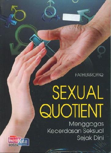 Cover Buku Sexual Quotient : Menggagas Kecerdasan Seksual Sejak Dini