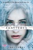 Shattered (Buku #3 dari Trilogi SLATED)