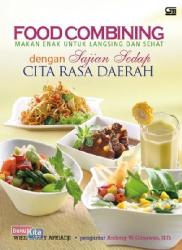 Cover Buku Food Combining: Makan Enak Untuk Langsing & Sehat Dengan Sajian Sedap Cita Rasa Daerah