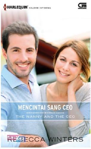 Cover Buku Harlequin Koleksi Istimewa: Mencintai Sang CEO - The Nanny and The CEO