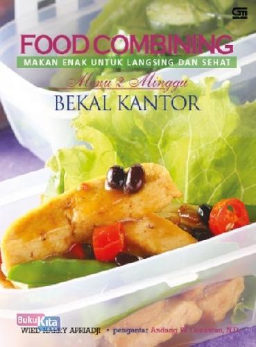 Cover Buku Food Combining: Makanan Enak Untuk Langsing & Sehat Menu 2 Minggu Bekal Kantor