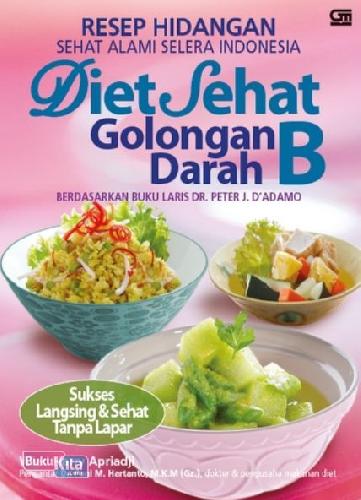 Cover Buku Resep Hidangan Sehat Alami Selera Indonesia Diet Sehat Golongan Darah B
