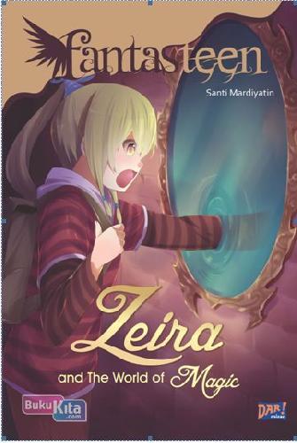 Cover Buku Fantasteen: Zeira And The World Of Magic