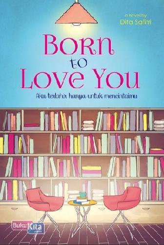 Cover Buku Born to Love You