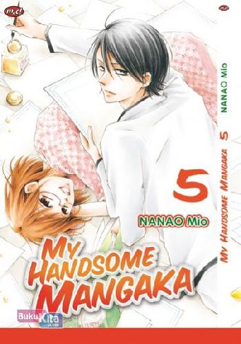 Cover Buku My Handsome Mangaka 05