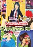 Bikin Kartun Anime Dengan Coreldraw X6: Panduan Aplikasi&Solusi