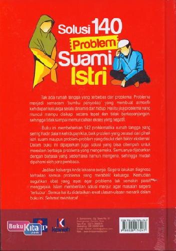 Cover Belakang Buku Solusi 140 Problem Suami Istri : Mengurai Kerumitan Problem Rumah Tangga dengan Sentuhan Islam