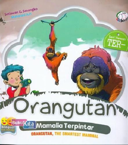 Cover Buku Orangutan Mamalia Terbesar : Seri Hewan Ter