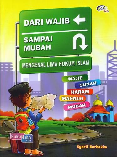 Cover Depan Buku Dari Wajib Sampai Mubah - Mengenal Lima Hukum Islam