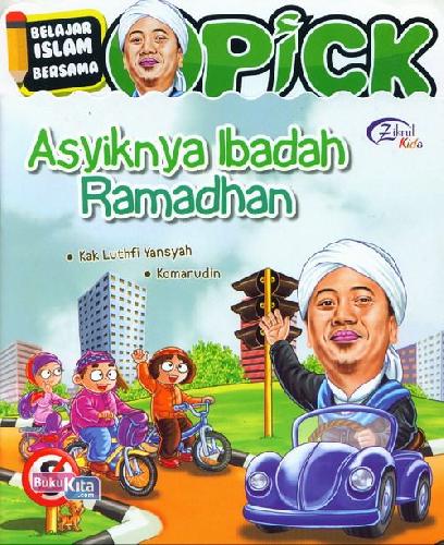 Cover Buku Belajar Islam Bersama Opick : Asyiknya Ibadah Ramadhan