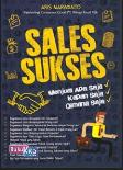 Sales Sukses: Menjual Apa Saja, Kapan Saja, Dimana Saja