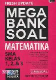 Fresh Update Mega Bank Soal Matematika Sma Kl 1,2&3