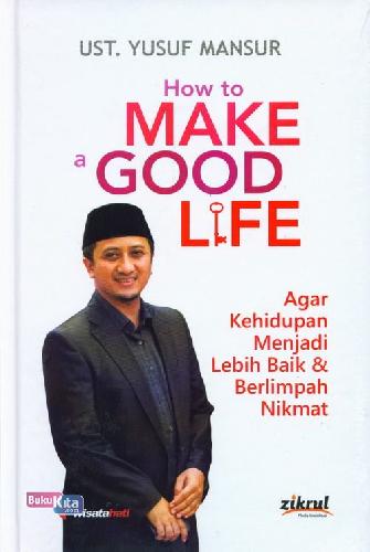 Cover Buku How to Make Good Life