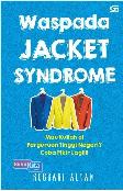 Waspada Jacket Syndrome