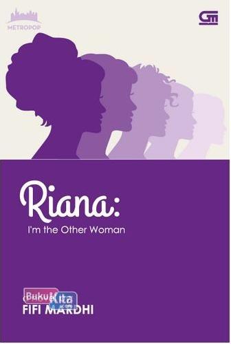 Cover Buku Metropop: Riana: I`M The Other Woman
