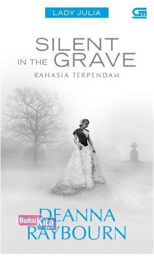 Cover Buku Lady Julia#1: Rahasia Terpendam (Silent In The Grave)