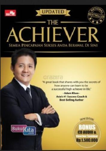 Cover Buku THE ACHIEVER : Semua Pencapaian Sukses Anda Berawal di Sini (new edition) + CD