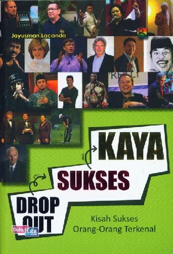Cover Buku Drop Out Sukses Kaya 