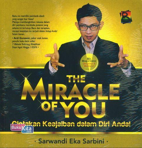 Cover Buku The Miracle Of You: Ciptakan Keajaiban Dalam Diri Anda! 
