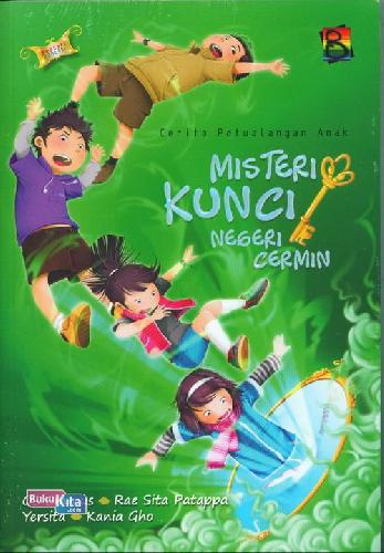 Cover Buku Cerita Petualangan Anak : Misteri Kunci Negeri Cermin