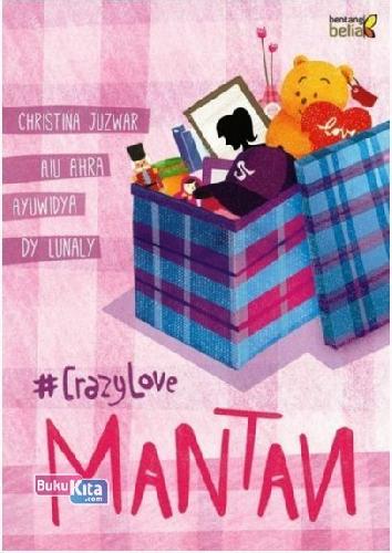 Cover Buku #Crazylove : Mantan
