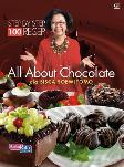 100 Resep Step By Step Ala Sisca Soewitomo: All About Chocolate 2015
