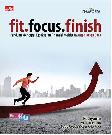 Fit, Focus, Finish