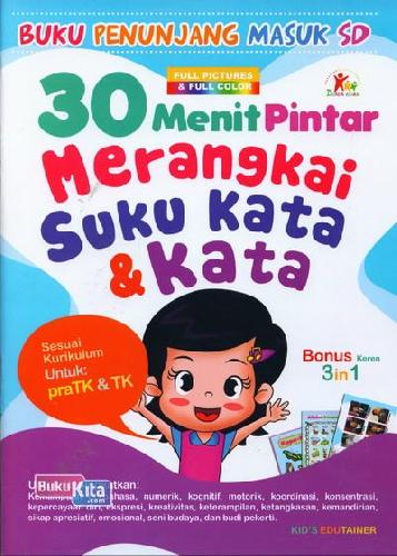 Cover Buku 30 Menit Pintar Merangkai Suku Kata&Kata (Buku Penunjang Masuk SD)