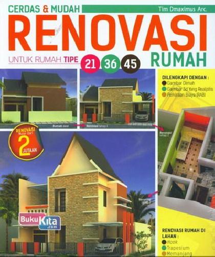 Cover Cerdas & Mudah Renovasi Untuk Rumah Tipe 21,36,45