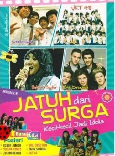 Cover Buku Jatuh Dari Surga : Kecil2 Jadi Idola