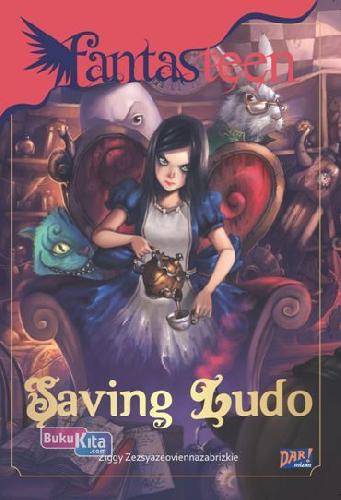 Cover Buku Fantasteen: Saving Ludo