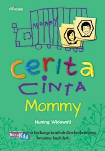 Cover Buku Cerita Cinta Mommy ( Kesempatan Berharga Tumbuh dan Berkembang Bersama Buah Hati )