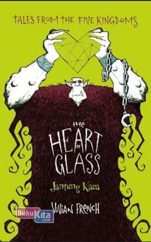 Cover Buku The Heart Of Glass: Jantung Kaca