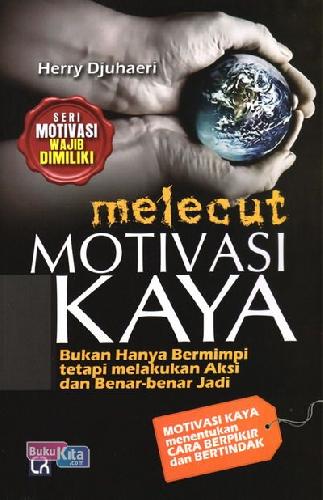 Cover Buku Melecut Motivasi Kaya