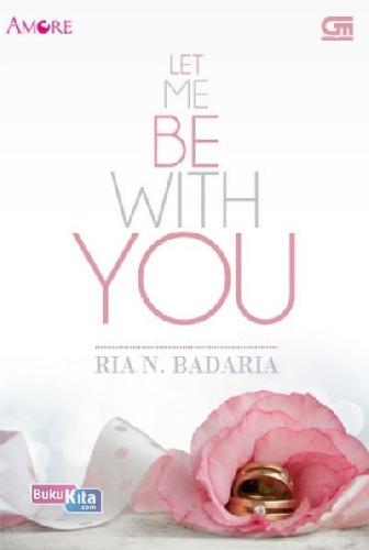 Cover Buku Amore: Let Me Be With You