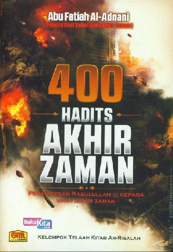 Cover Buku 400 Hadits Akhir Zaman : Pesan-pesan Rasulullah Kepada Umat Akhir Zaman
