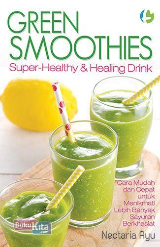 Cover Buku Green Smothies : Super Healthy & Healing Drink