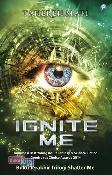 Ignite Me : Trilogi Shatter Me