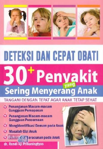 Cover Buku Deteksi & Cepat Obati 30+ Penyakit Yang Sering Menyerang Anak