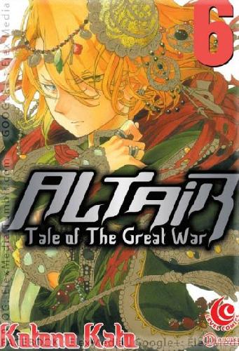 Cover Buku Altair - Tale Of The Great War 06: Lc