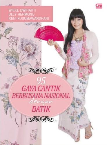 Cover Buku 95 Gaya Cantik Berbusana Nasional Dengan Batik