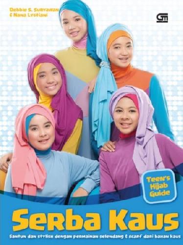 Cover Buku Teen`S Hijab Guide: Serba Kaus